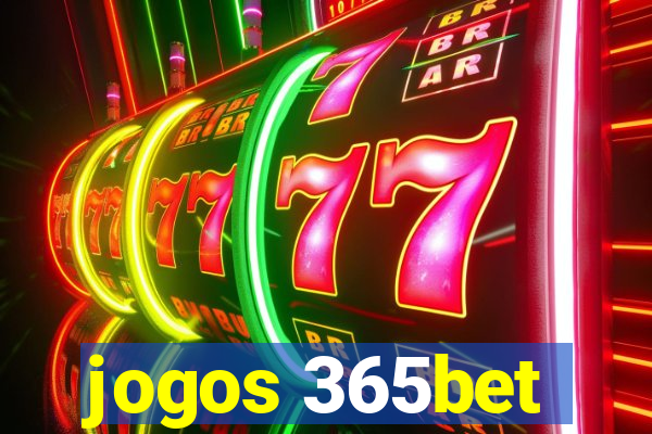 jogos 365bet